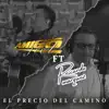 Grupo Amigo Fiel - El Precio del Camino (feat. Ricardo Marquez) - Single